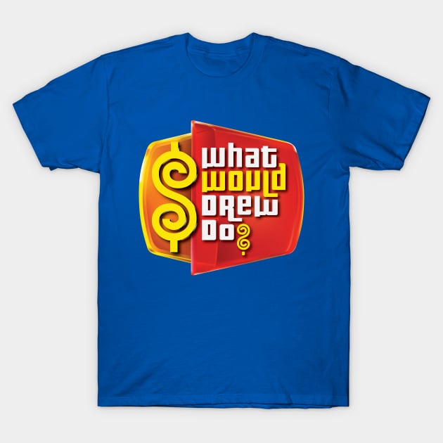 What Would Drew Do? T-Shirt by Ottie and Abbotts